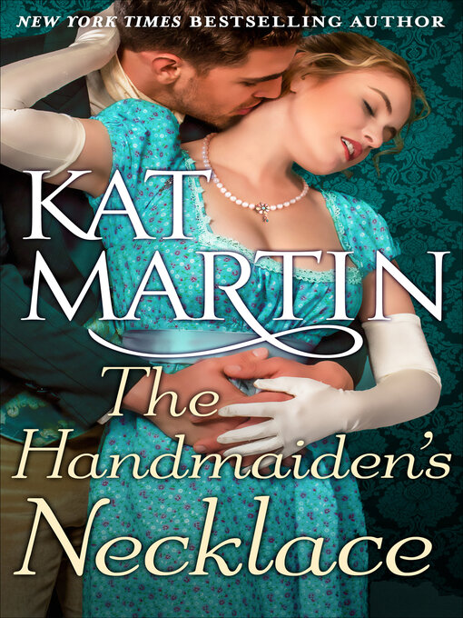 Title details for The Handmaiden's Necklace by Kat Martin - Available